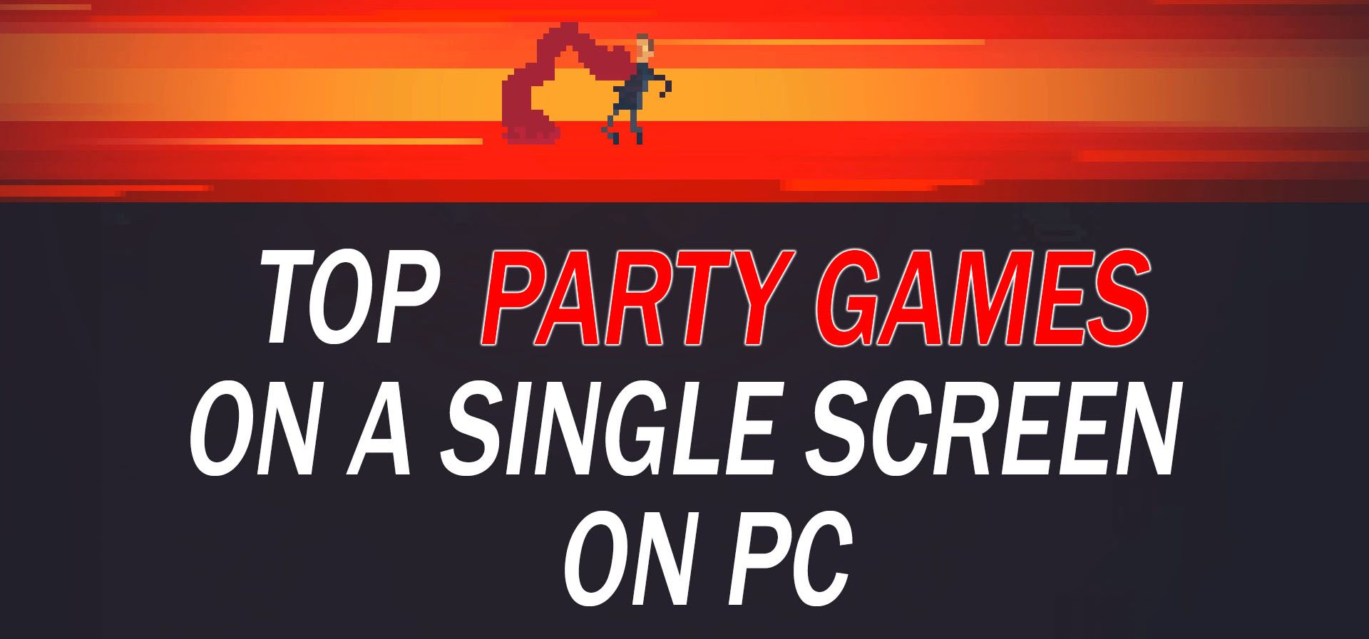Collection/list of the best party games on a single screen on PC