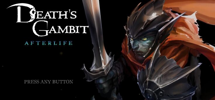 Death's Gambit Afterlife: Don't Fear the Reaper – Harmonious Buttons